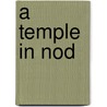 A Temple In Nod door Rod Cochran