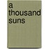 A Thousand Suns