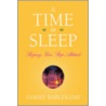 A Time to Sleep door Tammy Barlekamp