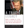 A Tragic Legacy by Glenn Greenwald