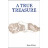 A True Treasure door Rose Weiss
