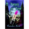 A Twist In Time door Candice Kohl