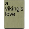 A Viking's Love by Occilie Liliencrancz
