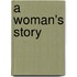 A Woman's Story