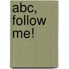 Abc, Follow Me! door Linda Armstrong