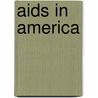 Aids In America door Susan Hunter