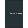 Aa Gill Is Away door A.A. Gill