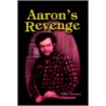 Aaron's Revenge door Alice Heaver