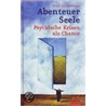 Abenteuer Seele door Josef Zehentbauer