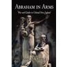 Abraham In Arms door Ann M. Little