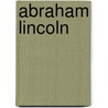 Abraham Lincoln by Theodor Canisius