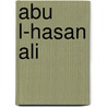 Abu L-Hasan Ali door Miriam T. Timpledon
