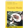 Academic Murder door Dorsey Fiske