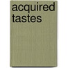 Acquired Tastes door Peter Mayle