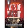 Acts of Worship by Paule Miller