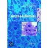 Acute Leukemias door Elihu H. Estey