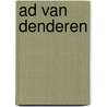 Ad Van Denderen by Ad van Denderen