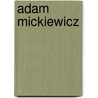 Adam Mickiewicz door Piotr Chmielowski