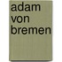 Adam Von Bremen