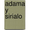 Adama y Sirialo by Angel Tallo