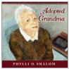 Adopted Grandma by Phylli O. Shalom