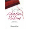 Adoption Undone door Karen Carr