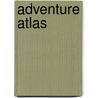 Adventure Atlas door Andrew Bates