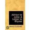 Advice To Julia by Henry Luttrell