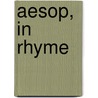Aesop, In Rhyme by Marmaduke Park