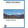 Afoot And Alone by Stephen Powers
