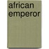 African Emperor