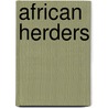 African Herders by Andrew B. Smith