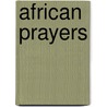 African Prayers by Robert Van de Weyer