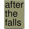 After the Falls by Catherine Gildiner