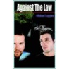 Against The Law door Michael Luppino