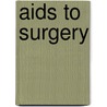 Aids To Surgery by Joseph Cunning