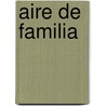 Aire de Familia by Iris Rivera