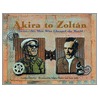 Akira to Zoltan door Cynthia Chin-Lee