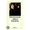 Albert Einstein door Friedrich Dürrenmatt