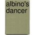 Albino's Dancer