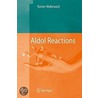 Aldol Reactions by Rainer Mahrwald