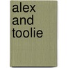 Alex And Toolie door Gilles Tibo