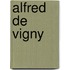 Alfred De Vigny