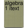 Algebra 1 Itext door Onbekend