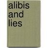 Alibis and Lies door Ilsa Mayr