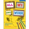 All My Own Work by National Gallery