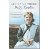 All Of Us There door Polly Devlin