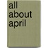 All about April