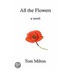 All the Flowers