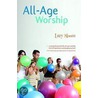 All-Age Worship door Lucy Moore